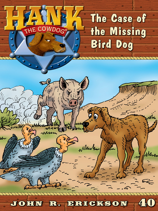 Title details for The Case of the Missing Birddog by John R. Erickson - Available